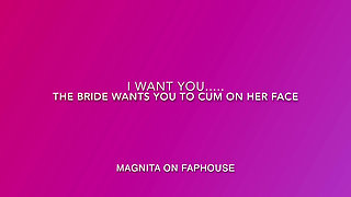 The bride wants you to cum on her face